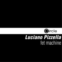 Luciano Pizzela - Fet Machine