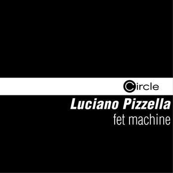 Luciano Pizzela - Fet Machine