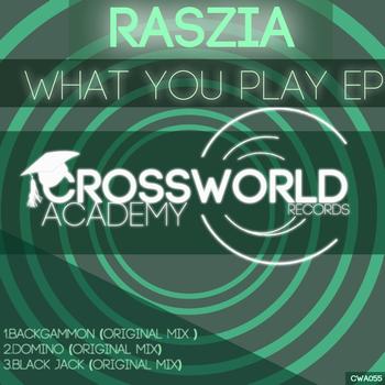 Raszia - What You Play EP