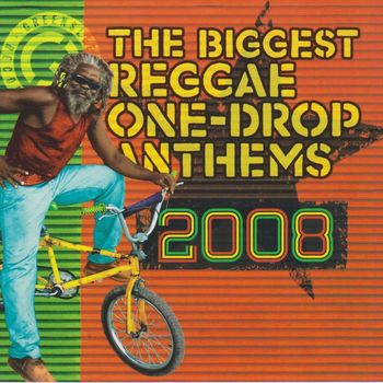 Various Artists - The Biggest Reggae One Drop Anthems 2008