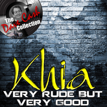 Khia - Very Rude But Very Good - [The Dave Cash Collection] (Explicit)