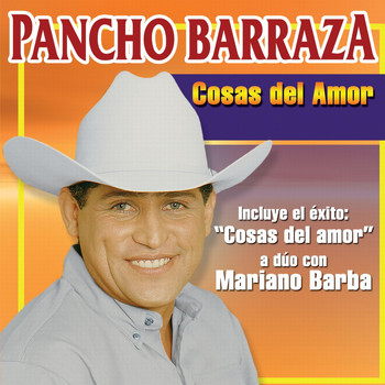 Pancho Barraza - Cosas Del Amor