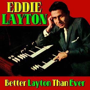 Eddie Layton - Better Layton Than Ever