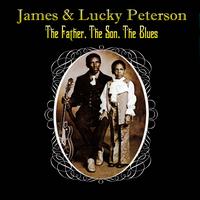 James & Lucky Peterson - The Father, The Son, The Blues