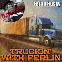 Ferlin Husky - Truckin' With Ferlin - [The Dave Cash Collection]