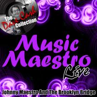 Johnny Maestro And The Brooklyn Bridge - Music Maestro Live - [The Dave Cash Collection]