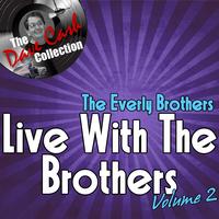 The Everly Brothers - Live With The Brothers Volume 2 - [The Dave Cash Collection]