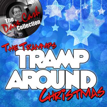 The Trammps - Tramp Around Christmas - [The Dave Cash Collection]
