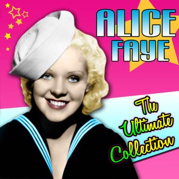 Alice Faye - The Ultimate Collection