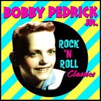 Bobby Pedrick Jr. - Rock 'N Roll Classics