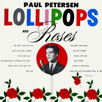 Paul Petersen - Lollipops & Roses