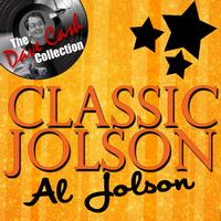 Al Jolson - Classic Jolson - [The Dave Cash Collection]