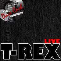 T-Rex - T-Rex Live - [The Dave Cash Collection]