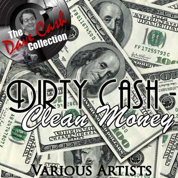 Various Artists - Dirty Cash - Clean Money - [The Dave Cash Collection]