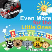Songs for Kids - Even More For The Little Ones - [The Dave Cash Collection]