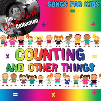 Songs for Kids - Counting and Other Things - [The Dave Cash Collection]