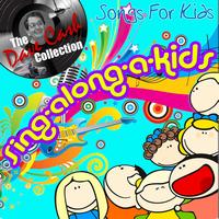 Songs for Kids - Sing-along-a-kids - [The Dave Cash Collection]