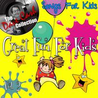 Songs for Kids - Great Fun For Kids Vol. 2 - [The Dave Cash Collection]