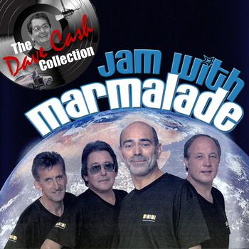 Marmalade - Jam with Marmalade - [The Dave Cash Collection]
