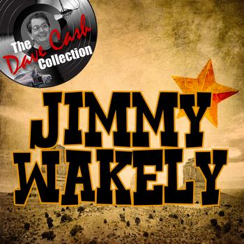 Jimmy Wakely - Jimmy Wakely - [The Dave Cash Collection]