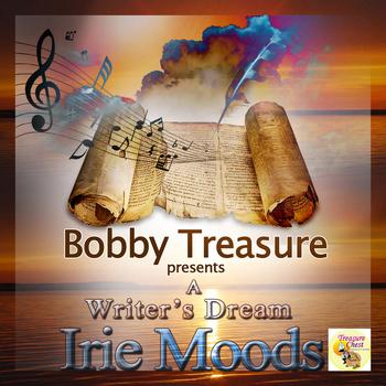 Various Artists - Bobby Treasure Presents : A Writer's Dream Irie Moods