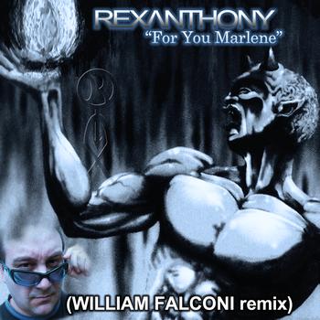 Rexanthony - For You Marlene (William Falconi Remix)