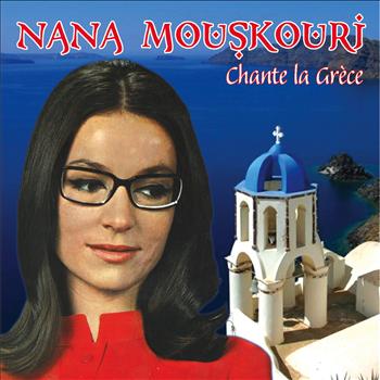 Nana Mouskouri - Mes plus belles Chansons Grecques (Explicit)