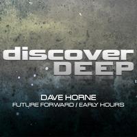 Dave Horne - Future Forward / Early Hours