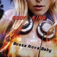 Eddy King - Bossa Nova Baby (DJ Babba remix)