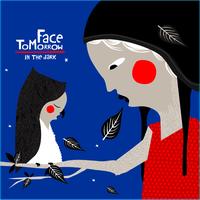 Face Tomorrow - In The Dark