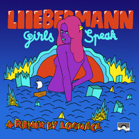 Liiebermann - Girls Speak (Loquace Whore Edit)