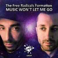 The Free Radicals Formation - Music Wont Let Me Go