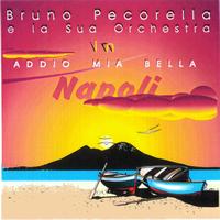 Bruno Pecorella - Addio mia bella Napoli,  Vol. 2