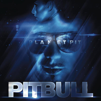 Pitbull - Planet Pit (Explicit)