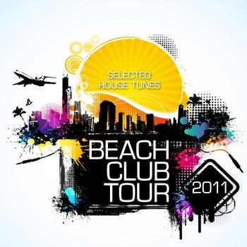 Various Artists - Beach Club Tour 2011 (Selected House Tunes)