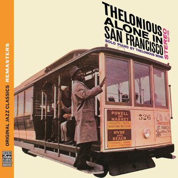 Thelonious Monk - Thelonious Alone in San Francisco [Original Jazz Classics Remasters]