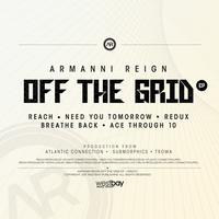 Armanni Reign - Off The Grid EP