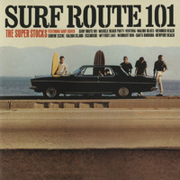 The Super Stocks - Surf Route 101