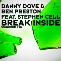 Danny Dove and Ben Preston featuring Stephan Cell - Break Inside