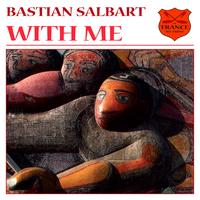 Bastian Salbart - With Me