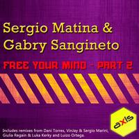 Sergio Matina & Gabry Sangineto - Free Your Mind - Part 2