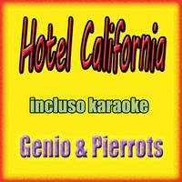 Genio & Pierrots, Pierrots - Hotel California