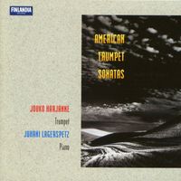 Jouko Harjanne and Juhani Lagerspetz - American Trumpet Sonatas