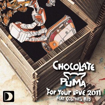 Chocolate Puma - For Your Love 2011