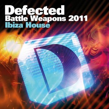 Various Artists - Defected Battle Weapons 2011 Ibiza House