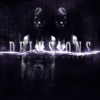 Delusions - Right From Wrong