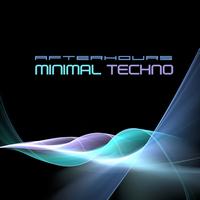 Minimal Techno - Minimal Techno Afterhours