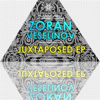 Zoran Veselinov - Juxtaposed 'EP