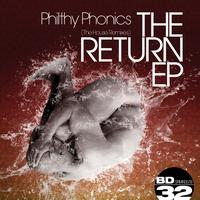 Philthy Phonics - The Return EP (The House Remixes)