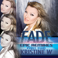 Kristine W - Fade - The Remixes, Pt. 2